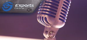 The Esports Central Podcast: Episode 059
