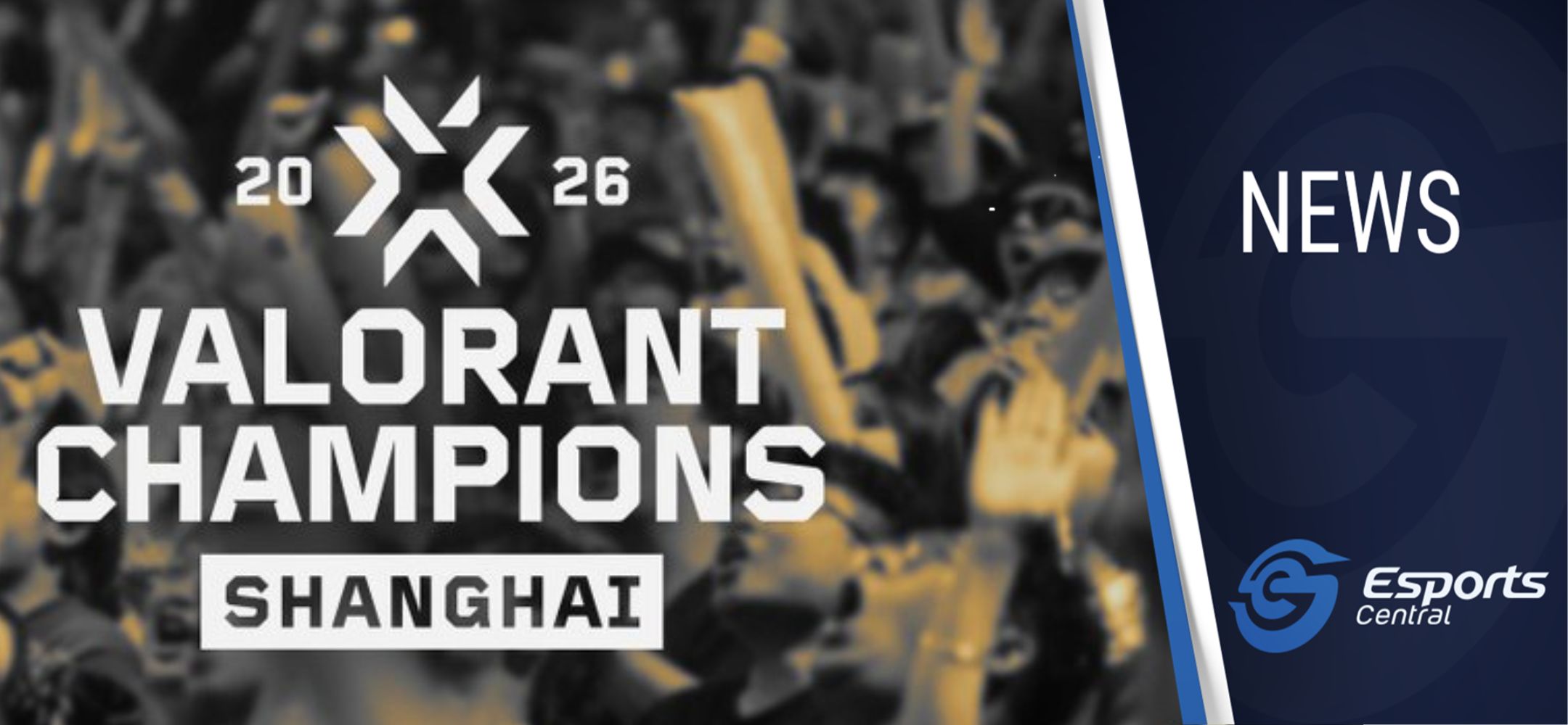 VALORANT Champions Shanghai 2026